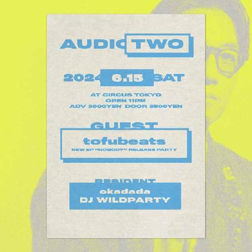 AUDIO TWO-tofubeats NEW EP”NOBODY”Release party-